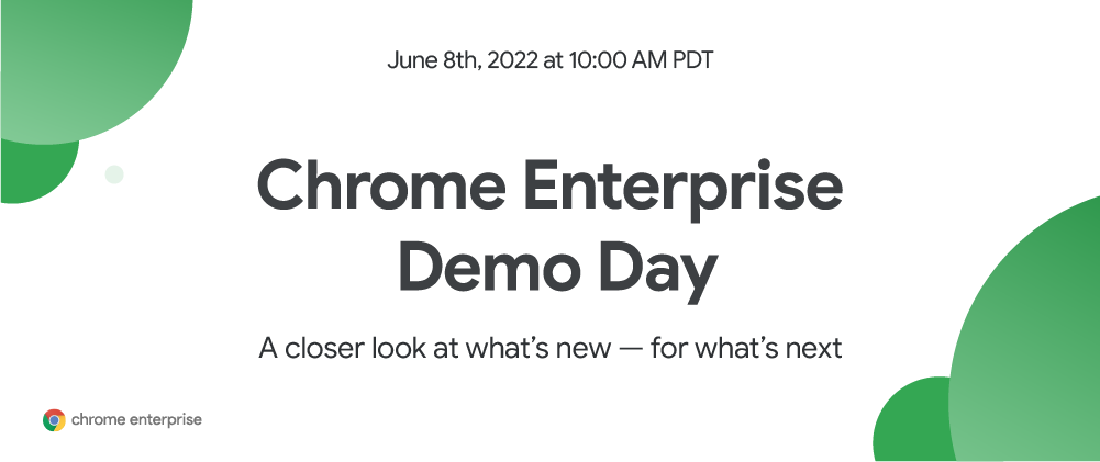 Chrome Enterprise Demo Day